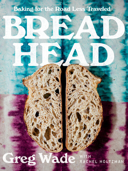 Title details for Bread Head by Greg Wade - Wait list